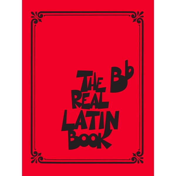 The Real Latin Book - C Instruments | 400 Latin Jazz & Bossa Nova